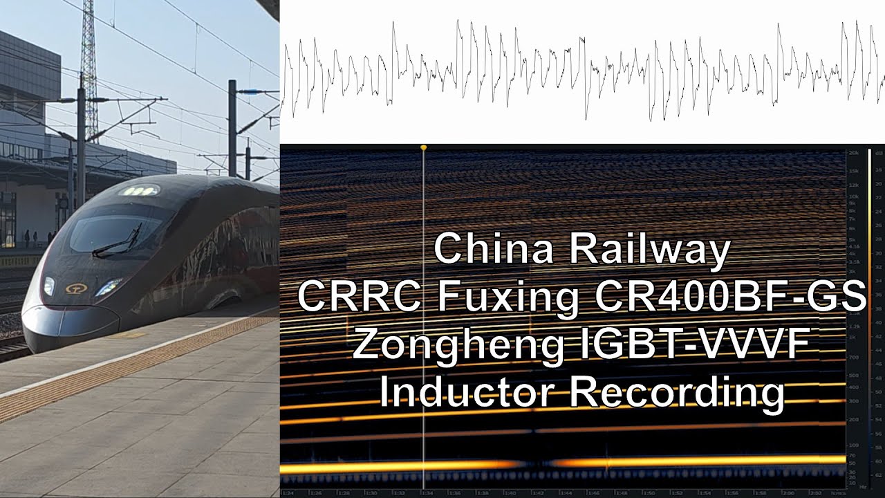[Inductor Recording] China Railway Fuxing CR400BF-GS Zongheng IGBT-VVVF