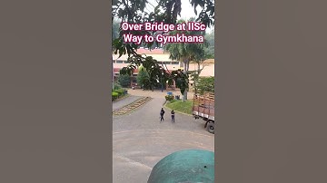 Over Bridge at IISc || Way to Gymkhana || GATE motivation #Mtech #phd #msc #bsreseaech #iitb #iisc