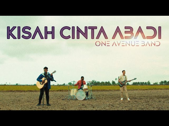 🔵KISAH CINTA ABADI | ONE AVENUE BAND | OFFICIAL MUSIC VIDEO class=