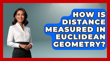 How Is Distance Measured in Euclidean Geometry? - All About Geometry