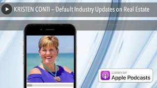 KRISTEN CONTI — Default Industry Updates on Real Estate