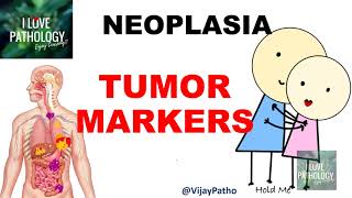 NEOPLASIA Part 13: Tumor Markers- definition, classification, Utility &amp; Limitations