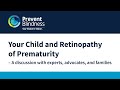 Your Child and Retinopathy of Prematurity (ROP)