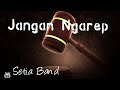 Lirik Jangan Ngarep || Setia Band