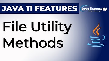File Utility Methods | readString | writeString  Java 11 Features
