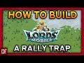 Tips on how to be a rally trap - Lords Mobile