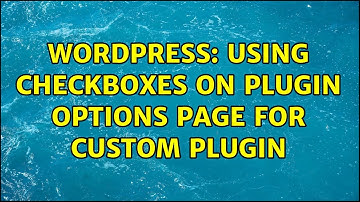 Wordpress: Using Checkboxes on Plugin Options Page for Custom Plugin