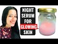 Homemade Night Serum for Glowing Skin Remove Pigmentation , Acne Marks , in 7 days