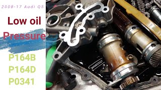 2008-17 Audi Q5 P164B P164D P0341 low oil pressure. Part 1