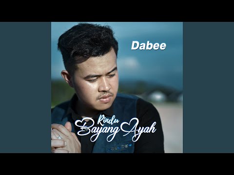 Rindu Bayang Ayah - Dabee