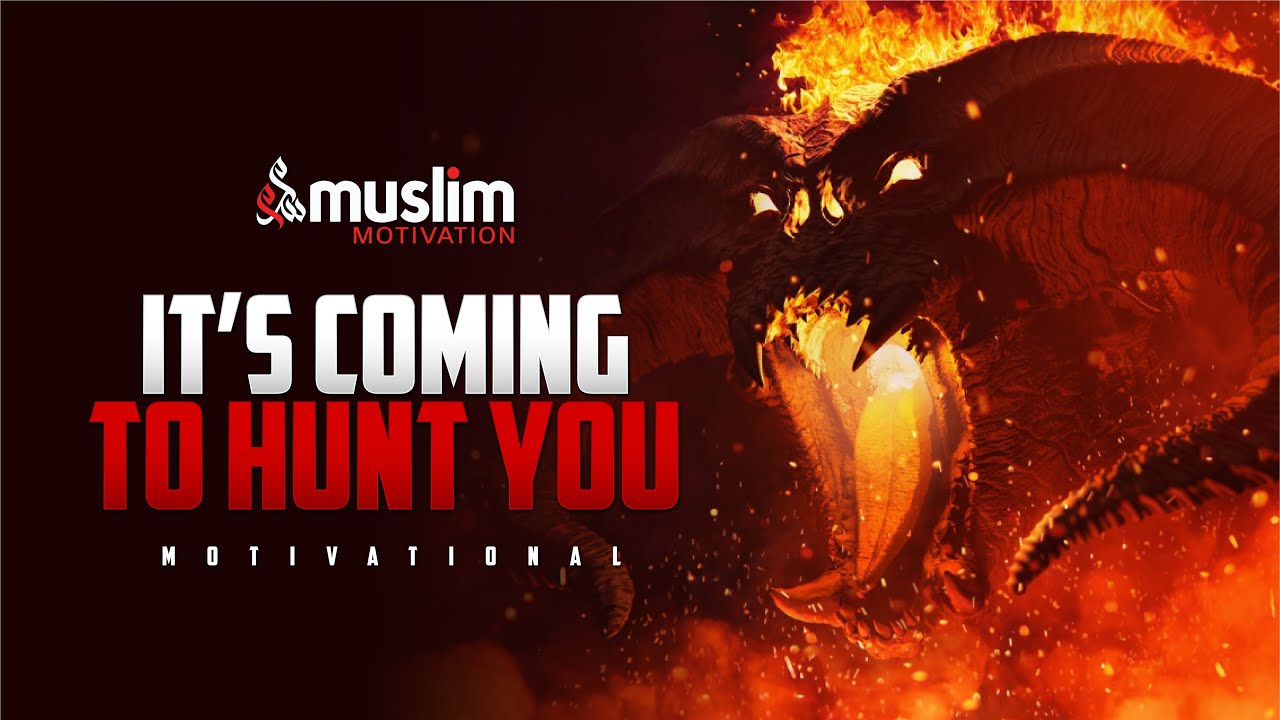 IT'S COMING TO HUNT YOU - Best Motivational Video (Very Powerful)