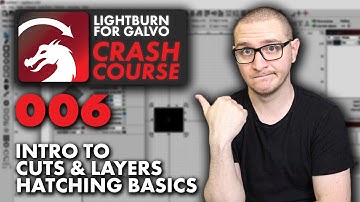 LightBurn for Galvo Hatching Basics | Cuts and Layers Panel
