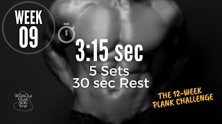 The 12-Week Plank Challenge - Week 9 | Plank Timer With Music - 3 m 15 s 5 Sets / 30 sec Rest | 95