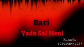 Bari Yada Sal Meni Karaoke 989148446287