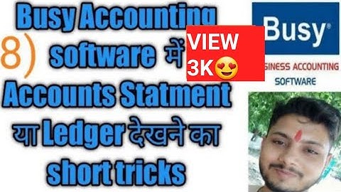 Busy Accounting software मेंAccounts Statment या Ledger देखने का तरीका Rohit Akhilesh Thakur #ledger