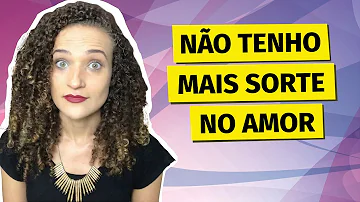 O que fazer quando não tem sorte no amor?