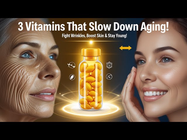 3 Essential Vitamins That Help Combat Aging!