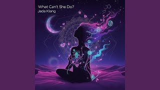 What Can’t She Do?