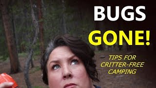 Make Your CAMPSITE a BUG-FREE ZONE! Tips You Need This Summer
