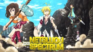 Nanatsu no Taizai 「AMV」 Netsujou no Spectrum