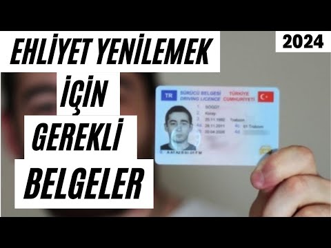 EHLİYET YENİLEME İÇİN GEREKLİ BELGELER (2024) / EHLİYET YENİLEME NASIL YAPILIR? -YENİ SÜRÜCÜ BELGESİ