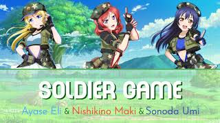 [FULL] Ayase Eli, Nishikino Maki & Sonoda Umi - soldier game (Color Coded Kan/Rom/Eng Lyrics)