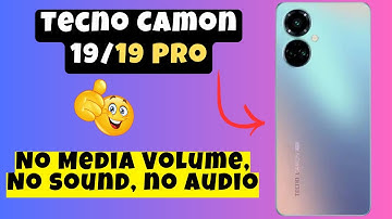 No Media Volume, No sound, no audio problem Tecno Camon 19/19 Pro || Media Volume, sound, audio