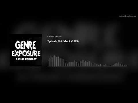 Episode 060 Muck 2015