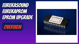 REVIEW (2026): EurekaSound EurekaPROM EPROM Upgrade. Features