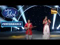 Indian Idol Season 13 | Kavya और Pranjal की आवाज़ ने किया Vishal जी को Impress | Performance