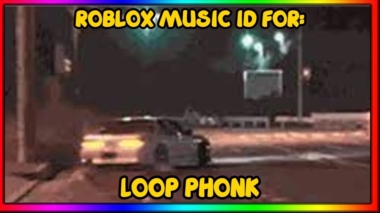 LOOP PHONK ROBLOX MUSIC ID/CODE | JUNE 2023 AFTER UPDATE | NO GROUP ...