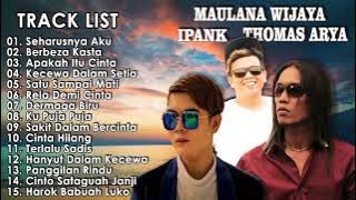 kumpulan lagu maulana Wijaya  iPank   thomas arya    berbeza kasta full album 2020