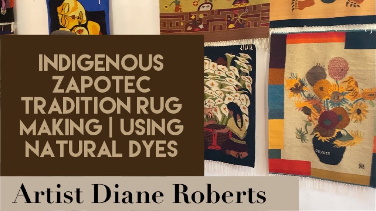 ZAPOTEC TRADITIONAL RUG MAKING | using natural dyes