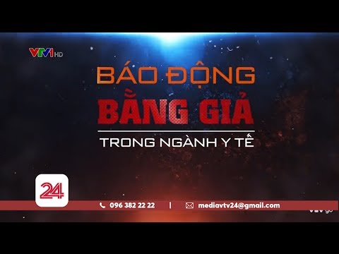 Video Tiêu Điểm: Báo động bằng giả trong ngành y tế | VTV24 - youtube