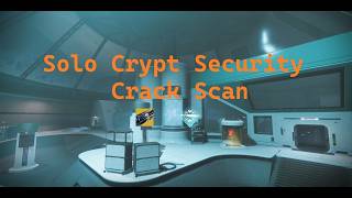 Solo Crypt Security - Crack Scan | Monument of Triumph
