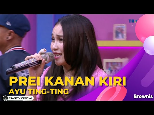 Prei Kanan Kiri | Ayu Ting Ting | BROWNIS (24/8/22) class=