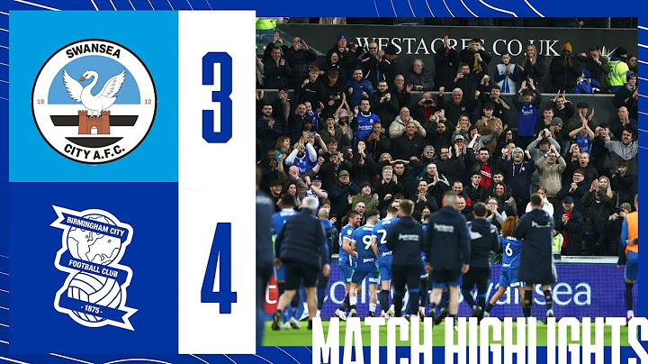 HIGHLIGHTS | Swansea City 3-4 Blues