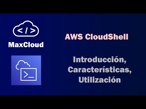 AWS CloudShell - Introducción, características, uso