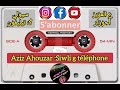 Aziz Ahouzar Siwli G Téléphone