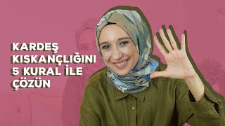 Kardeş Kıskançlığına 5 Madde İle Çözüm! | Psikolog Merve Özbek