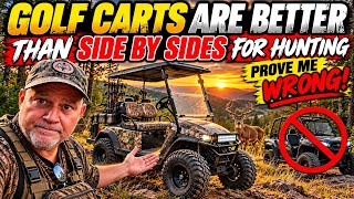 Golf Carts are Better for Hunting than a UTV!