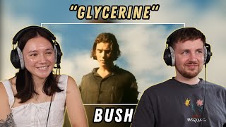 Bush - Glycerine REACTION