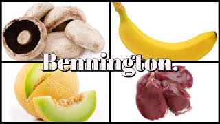 Bennington - Foods That Gross You Out