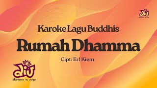 Karoke rumah dhamma/Lagu Buddhis cipt: Erl Kiem