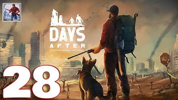 Days After: Survival Gam‪e‬‬ - Gameplay Walkthrough Part 28 (iOS, Android)