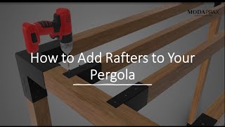 How to Install Rafters on Your Pergola Using Modaprax | Modular DIY Pergola Brackets