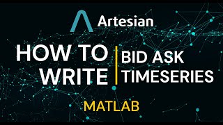 HOW TO: Write Bid Ask Time Series in Artesian with the Matlab SDK
