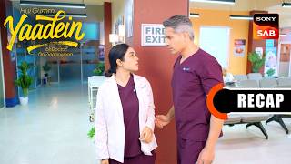 Hui Gumm Yaadein Ek Doctor, Do Zindagiyaan | Ep 26 & Ep 27 | RECAP | यादें