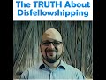 The TRUTH About Disfellowshipping