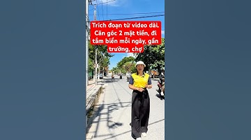 Quá hiếm căn góc 2 mặt tiền, đi bộ tắm biển mỗi ngày, ngang 7m, gần trường chợ